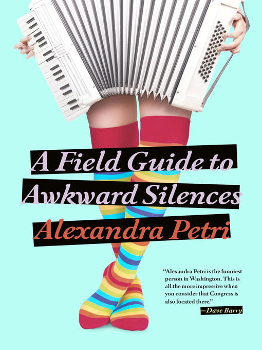 Title details for A Field Guide to Awkward Silences by Alexandra Petri - Wait list